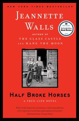 Half Broke Horses: A True-Life Novel 1439160538 Book Cover