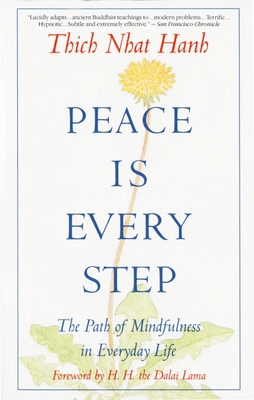 Peace is Every Step: The Path of Mindfulness in... 0553351397 Book Cover