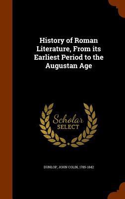 History of Roman Literature, From its Earliest ... 1345322534 Book Cover