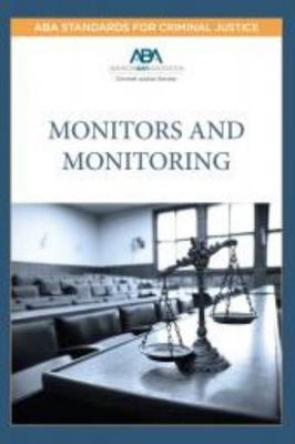 ABA Standards for Criminal Justice Monitors and... 1641055049 Book Cover