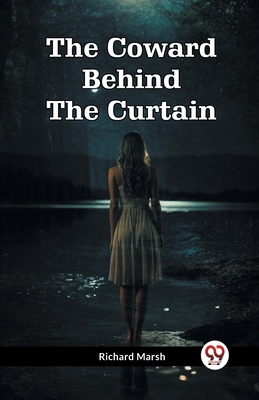 The Coward Behind The Curtain B0CWSFWDYZ Book Cover