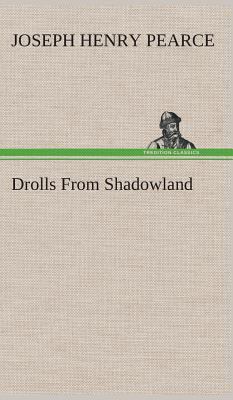 Drolls From Shadowland 3849514838 Book Cover
