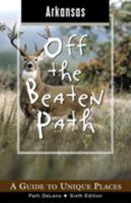 Arkansas Off the Beaten Path: A Guide to Unique... 0762727438 Book Cover