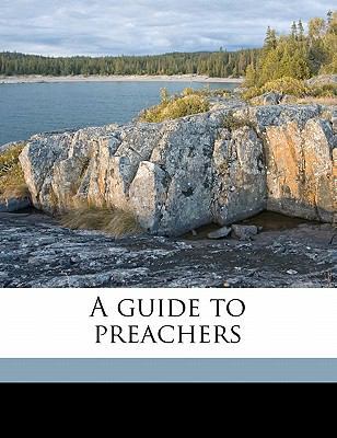 A Guide to Preachers 1177573547 Book Cover
