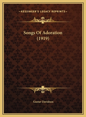 Songs Of Adoration (1919) 1169541836 Book Cover
