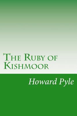 The Ruby of Kishmoor 1501069640 Book Cover