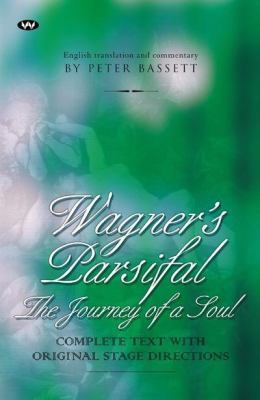 Wagner's Parsifal: The Journey of a Soul: Compl... 1862548064 Book Cover