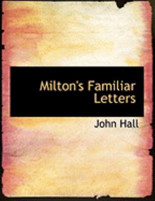 Milton's Familiar Letters [Large Print] 0554872730 Book Cover