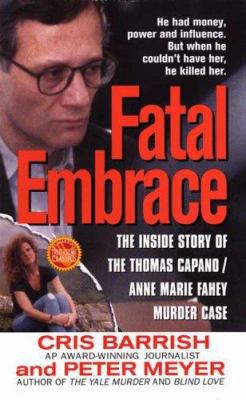 Fatal Embrace: The Inside Story of the Thomas C... 0312970315 Book Cover