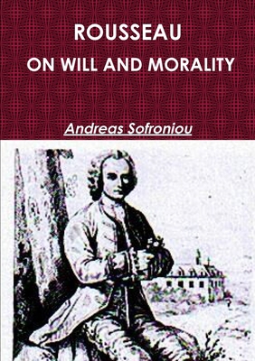 Rousseau on Will and Morality 147171070X Book Cover