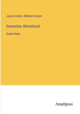 Deutsches Wörterbuch: Erster Band [German] 3382031965 Book Cover