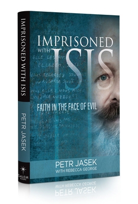 Imprisoned with Isis: Faith in the Face of Evil 0882641859 Book Cover