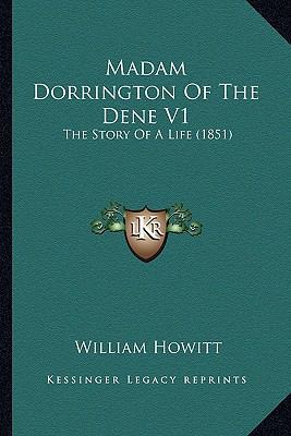 Madam Dorrington Of The Dene V1: The Story Of A... 1166312844 Book Cover