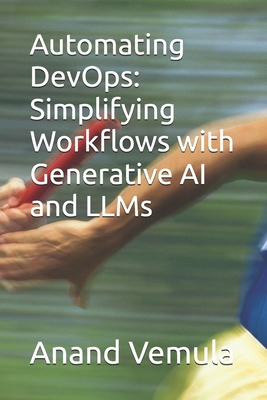 Automating DevOps: Simplifying Workflows with G... B0D5MCMWSW Book Cover