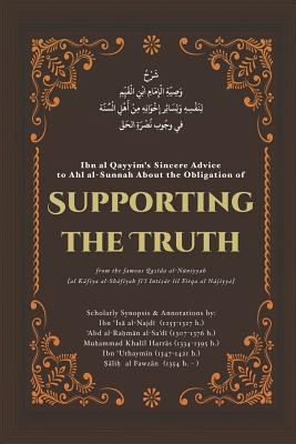 Supporting the Truth: Ibn Al Qayyim's Advice to... 1729252001 Book Cover