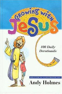Growing With Jesus:100 Daily Devotionals 084995908X Book Cover