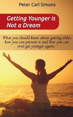 Getting Younger is Not a Dream 1639203028 Book Cover