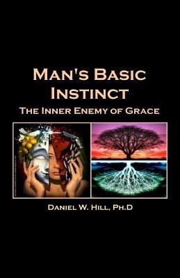 Man's Basic Instinct: The Human Resistance to G... 1981193227 Book Cover