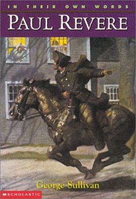 In Their Own Words: Paul Revere 0439147484 Book Cover