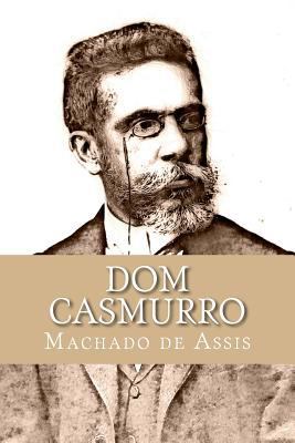 Dom Casmurro [Portuguese] 1726401294 Book Cover