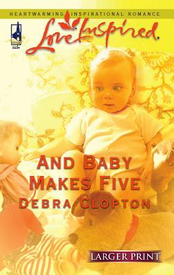 And Baby Makes Five [Large Print] 0373812604 Book Cover