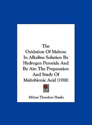 The Oxidation of Maltose in Alkaline Solution b... 1162240733 Book Cover