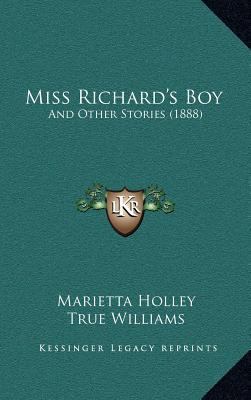 Miss Richard's Boy: And Other Stories (1888) 1167130871 Book Cover