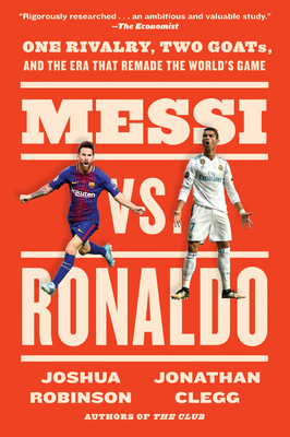 Messi vs. Ronaldo: One Rivalry, Two Goats, and ... 0063157187 Book Cover