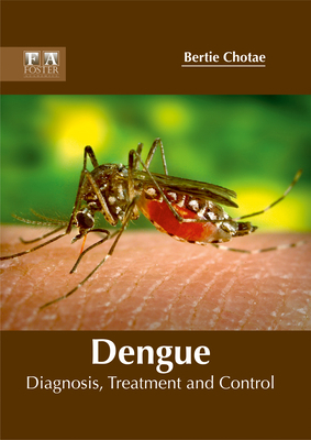 Dengue: Diagnosis, Treatment and Control 1632424843 Book Cover