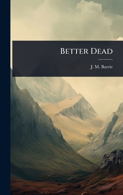 Better Dead 1023645181 Book Cover