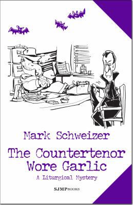 The Countertenor Wore Garlic 0984484620 Book Cover