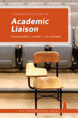 Fundamentals for the Academic Liaison 1555709672 Book Cover