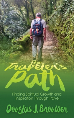 The Traveler's Path: Finding Spiritual Growth a... 1641802138 Book Cover