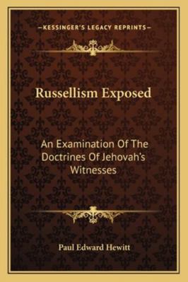 Russellism Exposed: An Examination Of The Doctr... 1163140767 Book Cover