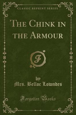 The Chink in the Armour (Classic Reprint) 1440096295 Book Cover