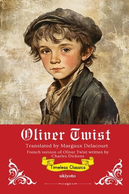 Oliver Twist French Version Timeless Classics [French] B0FHGBQNTJ Book Cover