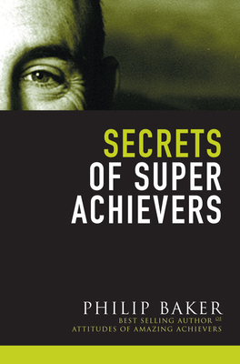 Secrets of Super Achievers 0745952127 Book Cover