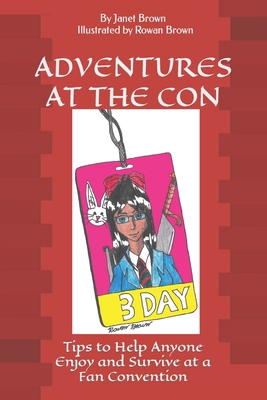 Adventures at the Con, A Survival Guide: Tips t... B0D152W2GS Book Cover