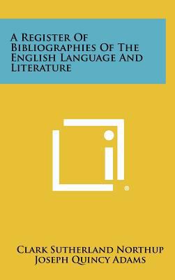 A Register of Bibliographies of the English Lan... 1258388642 Book Cover