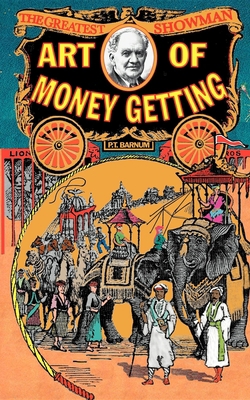 Art of Money-Getting 1557094942 Book Cover