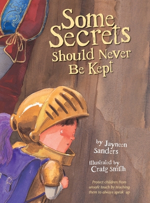 Some Secrets Should Never Be Kept: Protect chil... 192508910X Book Cover