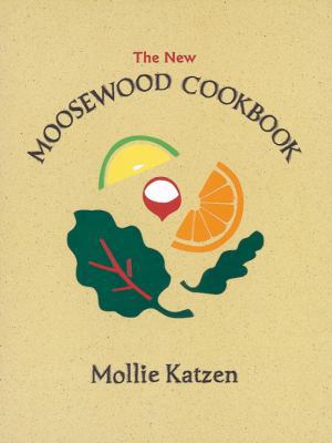 The New Moosewood Cookbook 1580081355 Book Cover