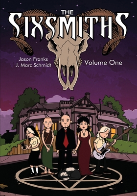 The Sixsmiths: Volume 1 1635298571 Book Cover