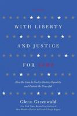 With Liberty and Justice for Some 1250013836 Book Cover