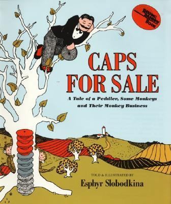 Caps for Sale: A Tale of a Peddler, Some Monkey... 0060257784 Book Cover