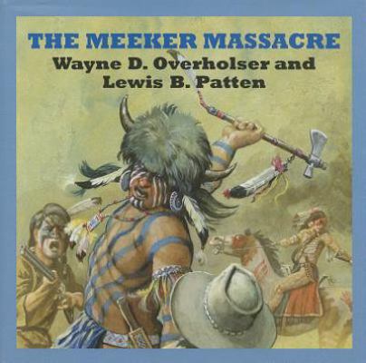 The Meeker Massacre 1445023636 Book Cover