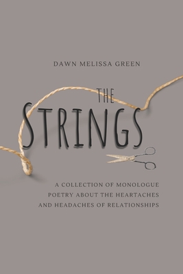 The Strings: A collection of monologue poetry a... B097XFSYXR Book Cover