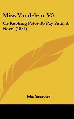 Miss Vandeleur V3: Or Robbing Peter To Pay Paul... 1437221335 Book Cover