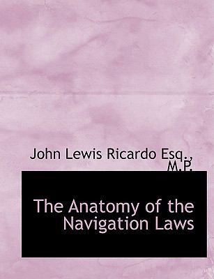 The Anatomy of the Navigation Laws 1116899183 Book Cover