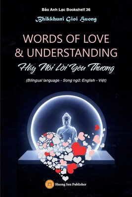 WORDS OF LOVE & UNDERSTANDING (Hãy Nói Lờ... 1087936454 Book Cover